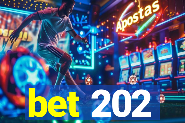 bet 202